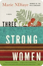 Three Strong Women by Marie Ndiaye (2009)