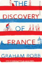 The Discovery of France by Graham Robb (2007)
