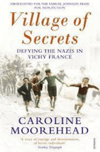 Village of Secrets by Caroline Moorehead (2014)